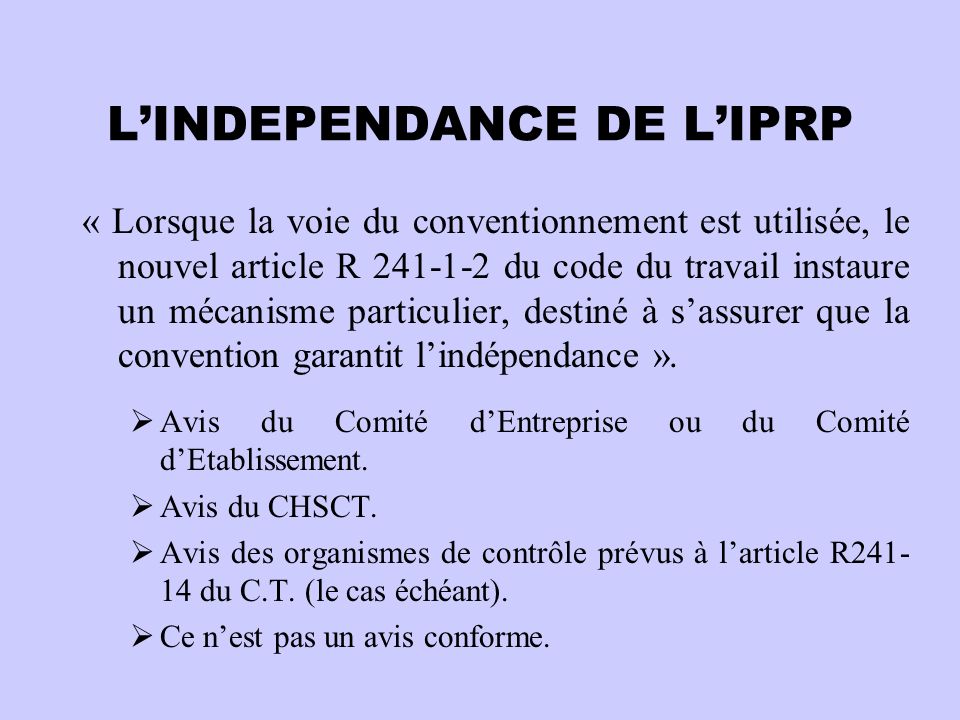 L’INDEPENDANCE DE L’IPRP
