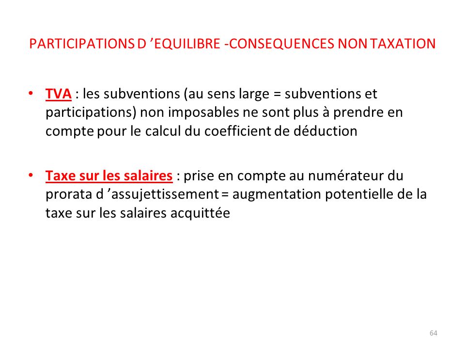 PARTICIPATIONS D ’EQUILIBRE -CONSEQUENCES NON TAXATION