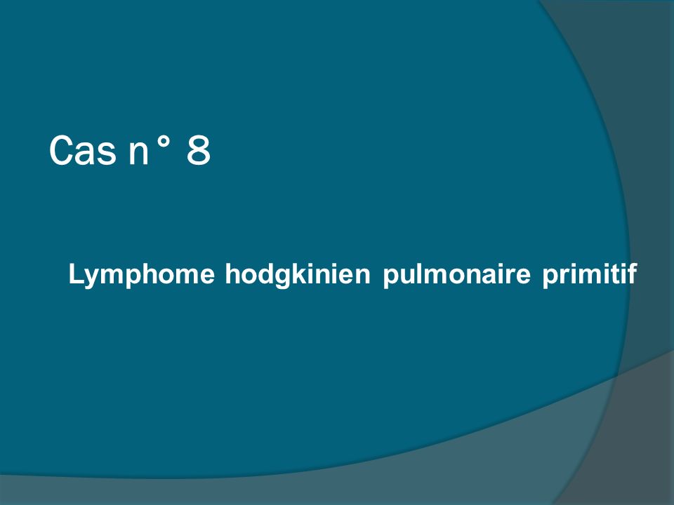 Lymphome hodgkinien pulmonaire primitif