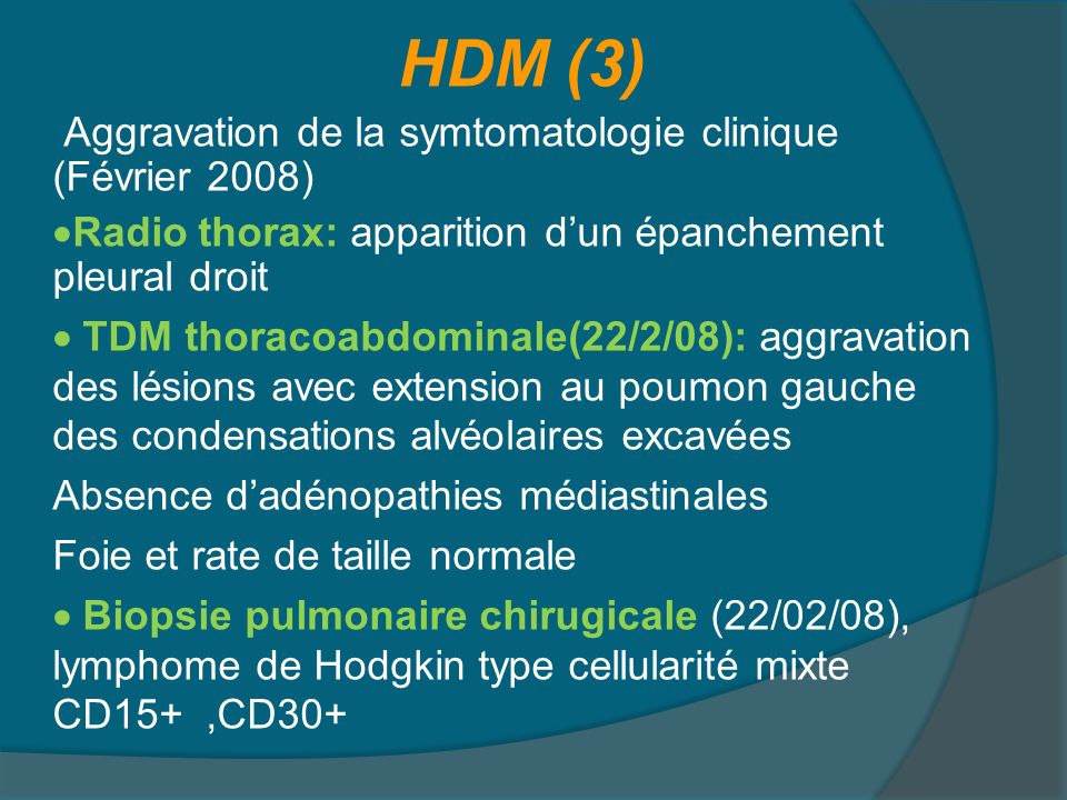 HDM (3) Aggravation de la symtomatologie clinique (Février 2008)