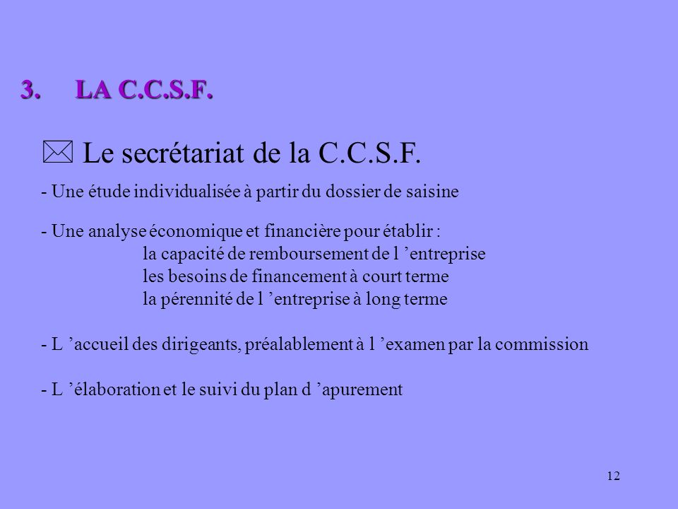 Le secrétariat de la C.C.S.F.
