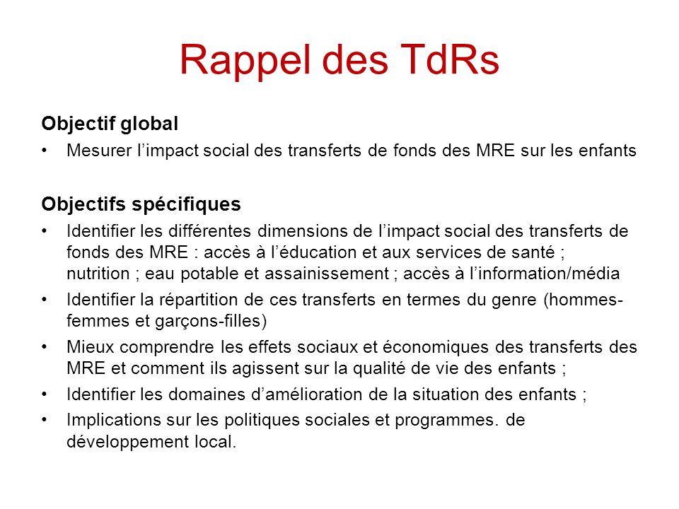 Rappel des TdRs Objectif global Objectifs spécifiques