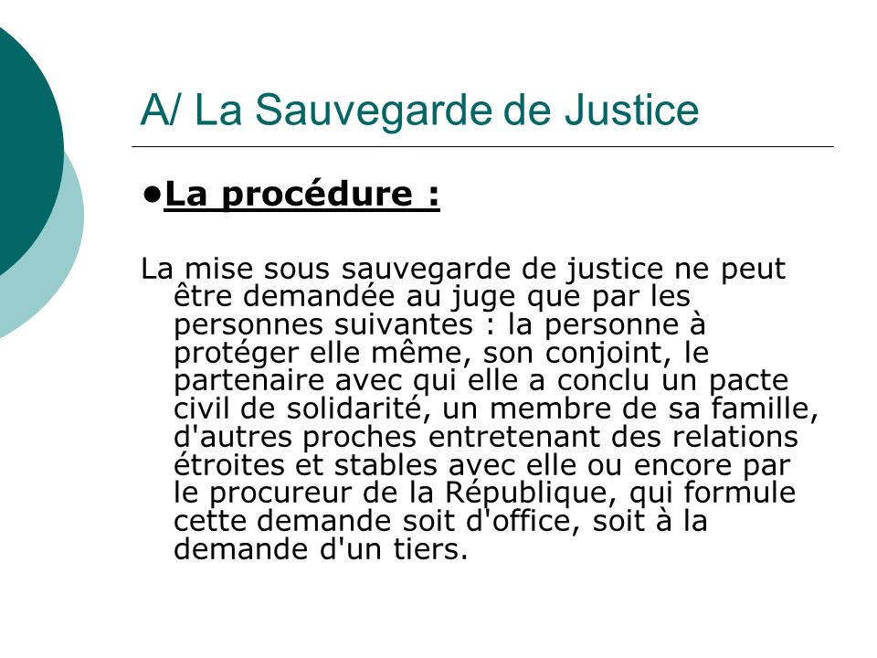 A/ La Sauvegarde de Justice