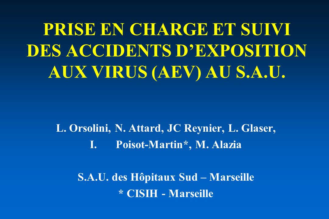 PRISE EN CHARGE ET SUIVI DES ACCIDENTS D’EXPOSITION AUX VIRUS (AEV) AU S.A.U.