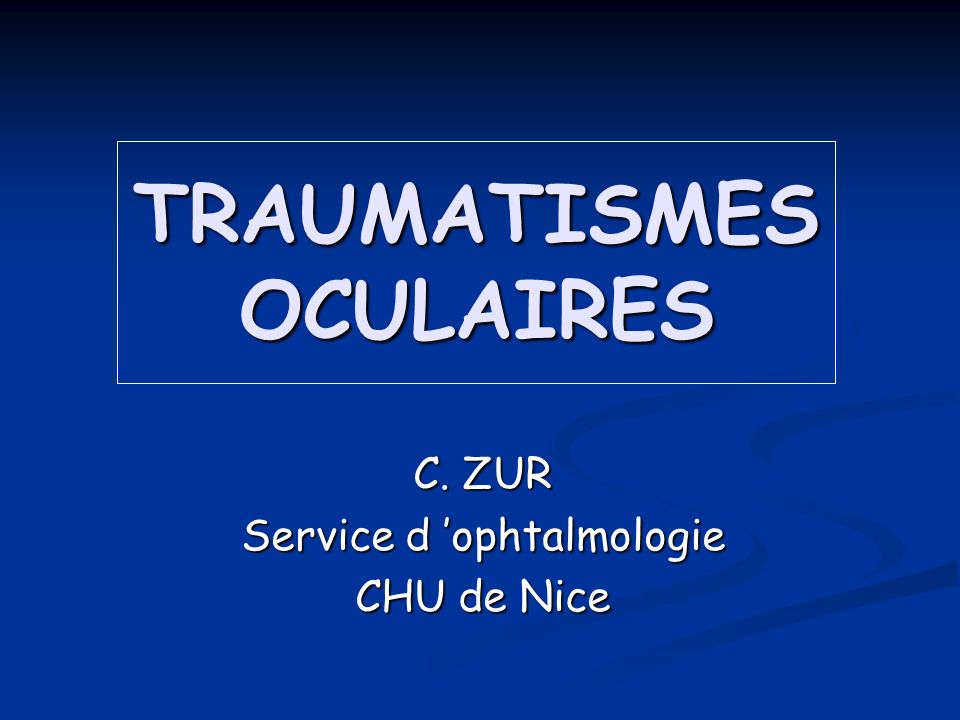 TRAUMATISMES OCULAIRES