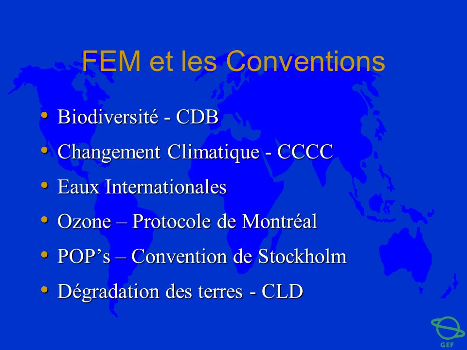 FEM et les Conventions Biodiversité - CDB Changement Climatique - CCCC