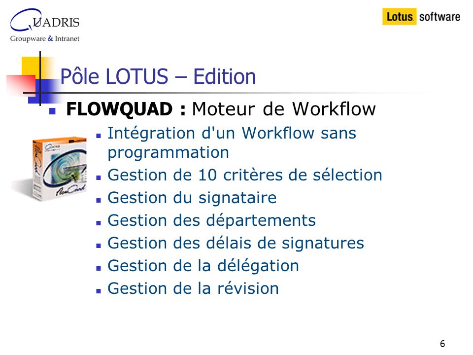 Pôle LOTUS – Edition FLOWQUAD : Moteur de Workflow