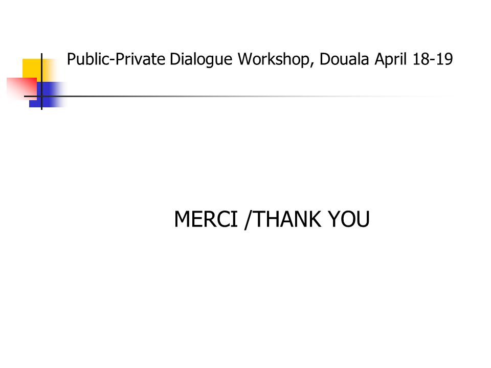 Public-Private Dialogue Workshop, Douala April 18-19