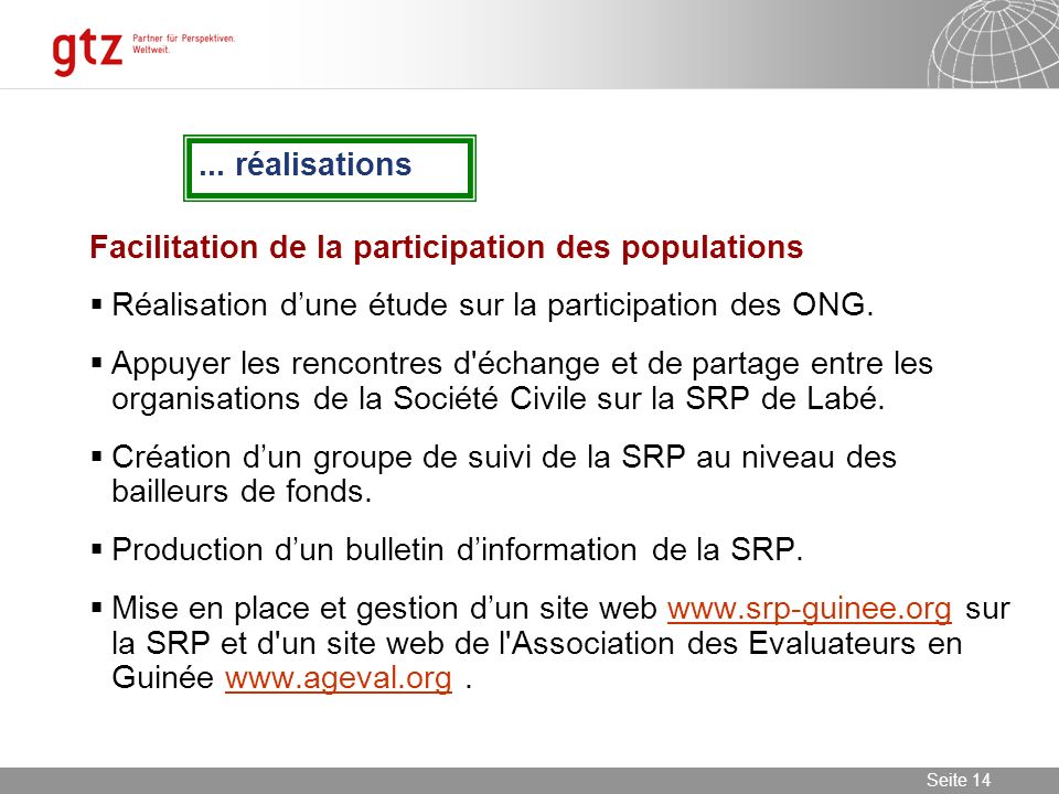 ... réalisations Facilitation de la participation des populations. Réalisation d’une étude sur la participation des ONG.