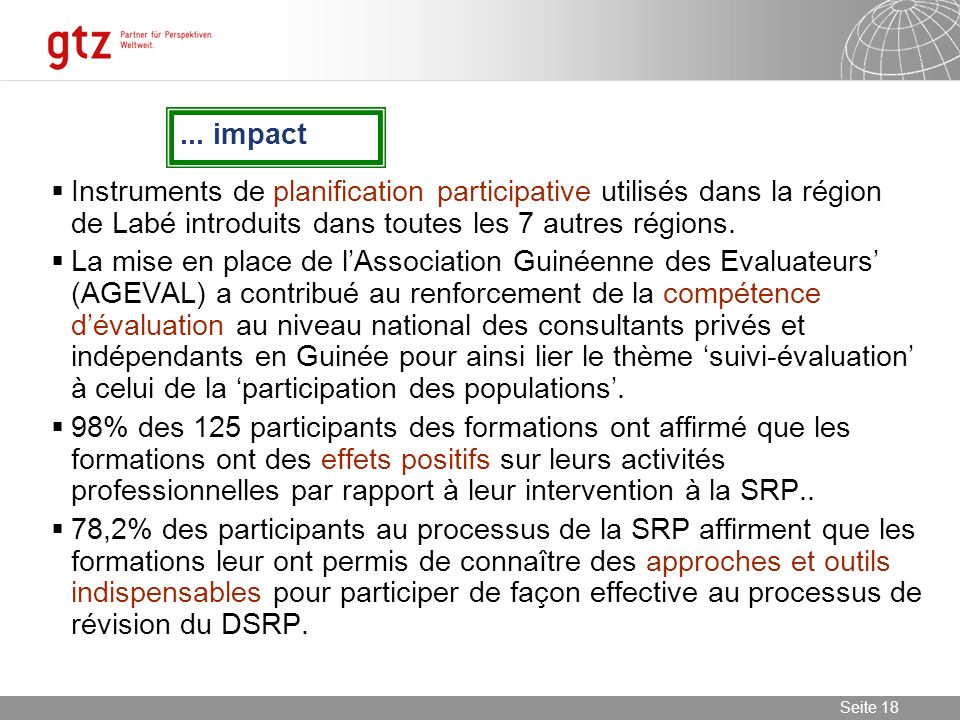... impact Instruments de planification participative utilisés dans la région de Labé introduits dans toutes les 7 autres régions.