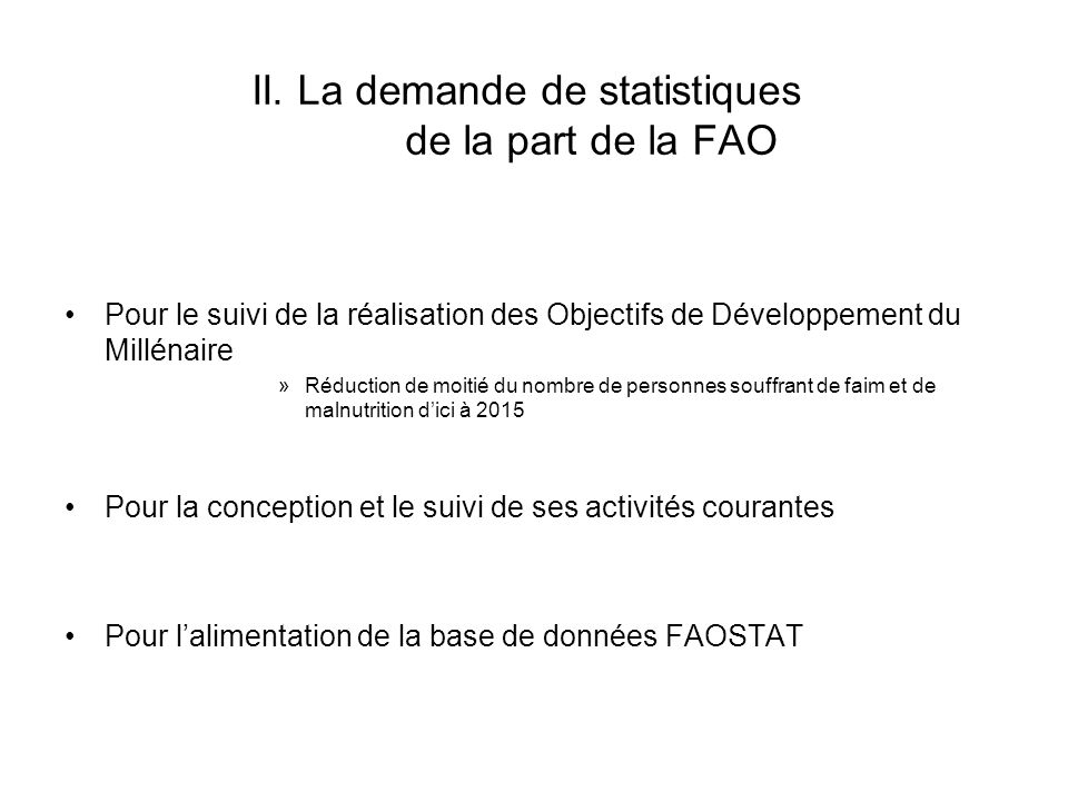 II. La demande de statistiques de la part de la FAO