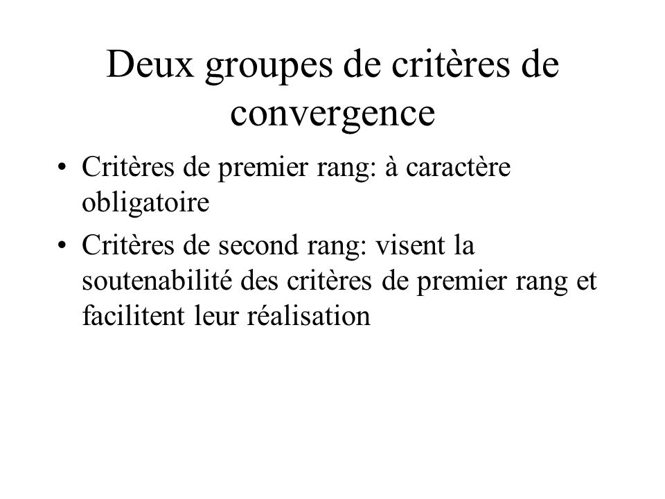 Deux groupes de critères de convergence