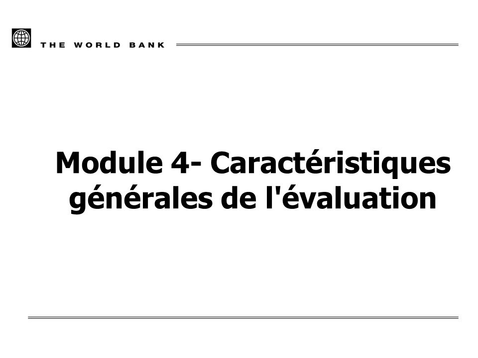 Module 4- Caractéristiques générales de l évaluation