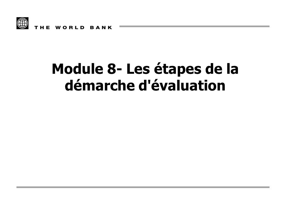 Module 8- Les étapes de la démarche d évaluation