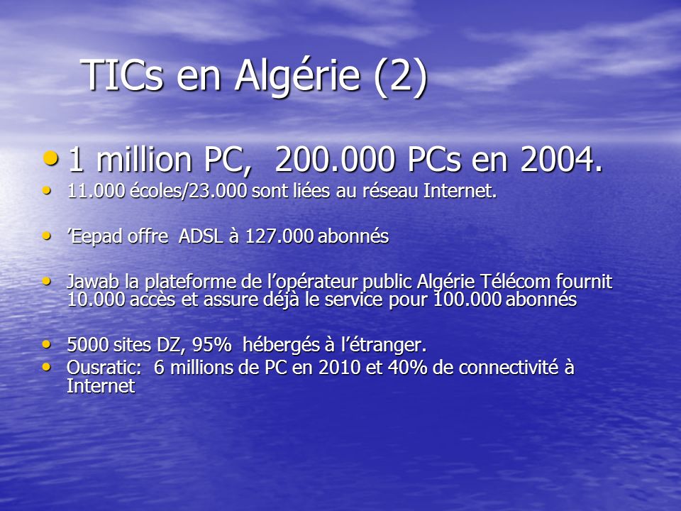 TICs en Algérie (2) 1 million PC, PCs en 2004.