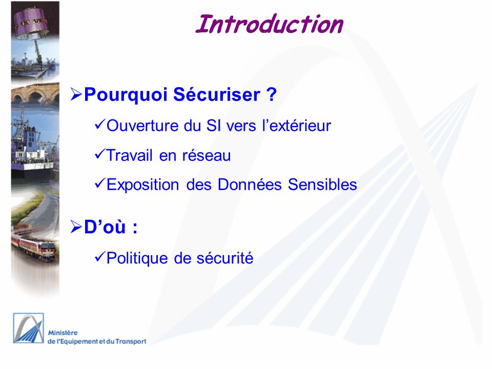 Introduction Pourquoi Sécuriser D’où :