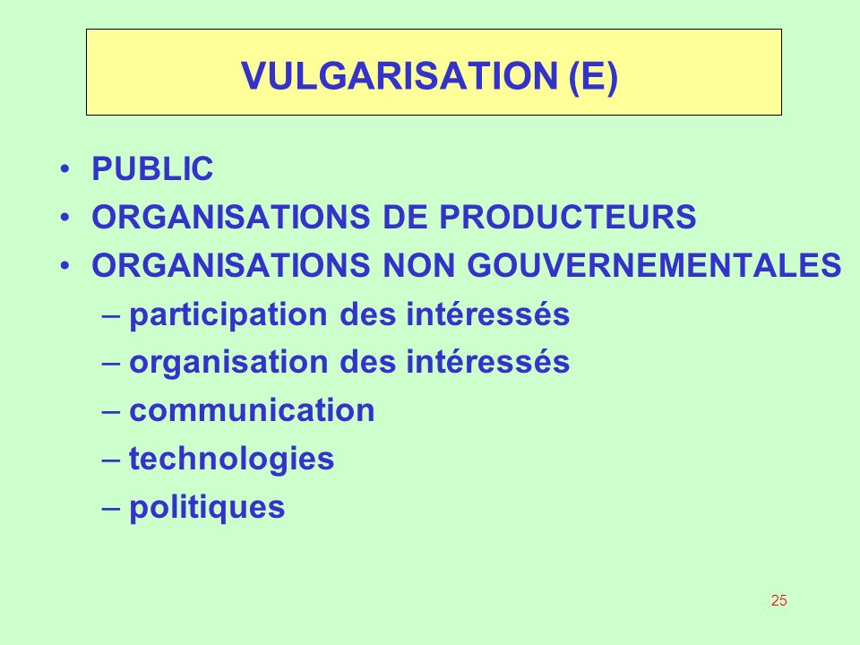 VULGARISATION (E) PUBLIC ORGANISATIONS DE PRODUCTEURS