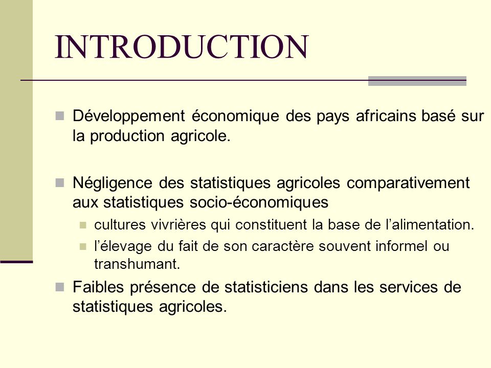 INTRODUCTION Développement économique des pays africains basé sur la production agricole.