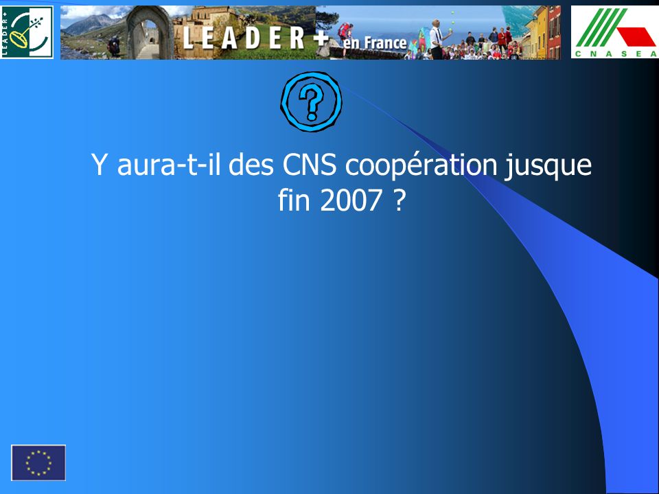 Y aura-t-il des CNS coopération jusque fin 2007