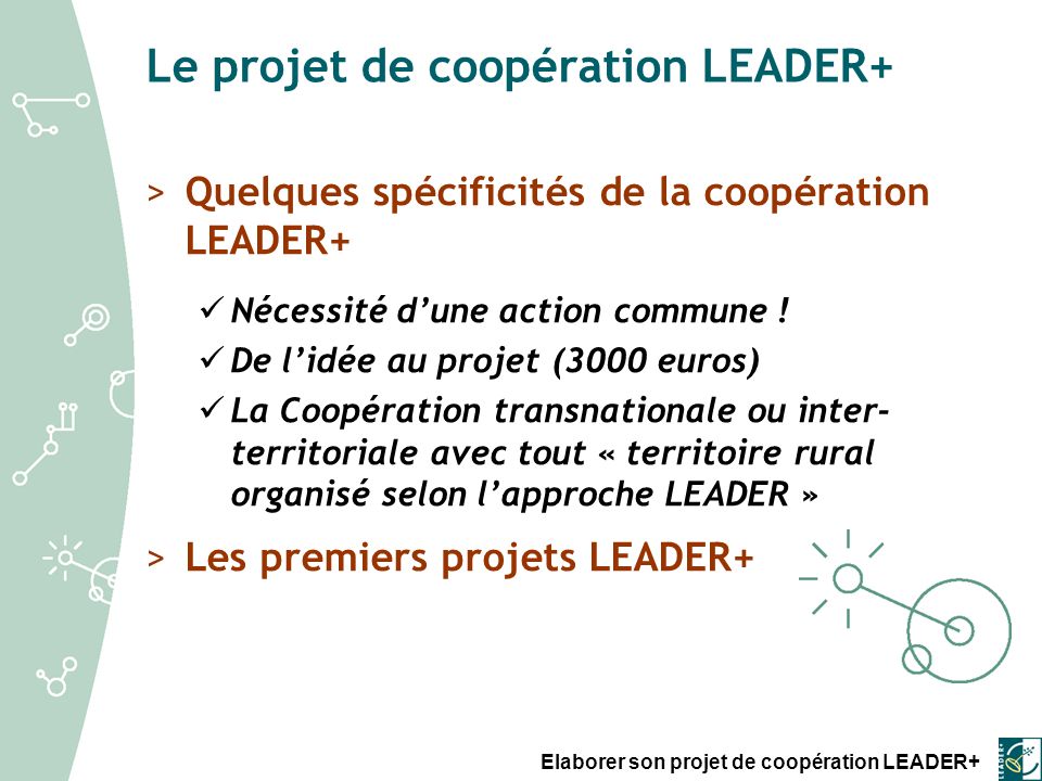 Le projet de coopération LEADER+