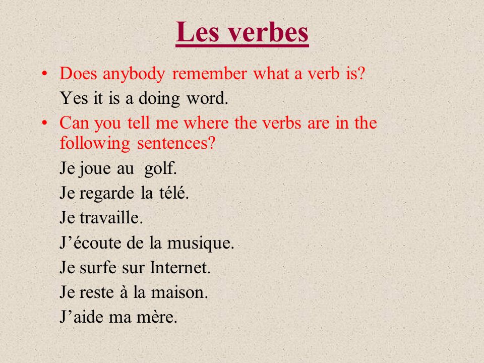 Les verbes Does anybody remember what a verb is