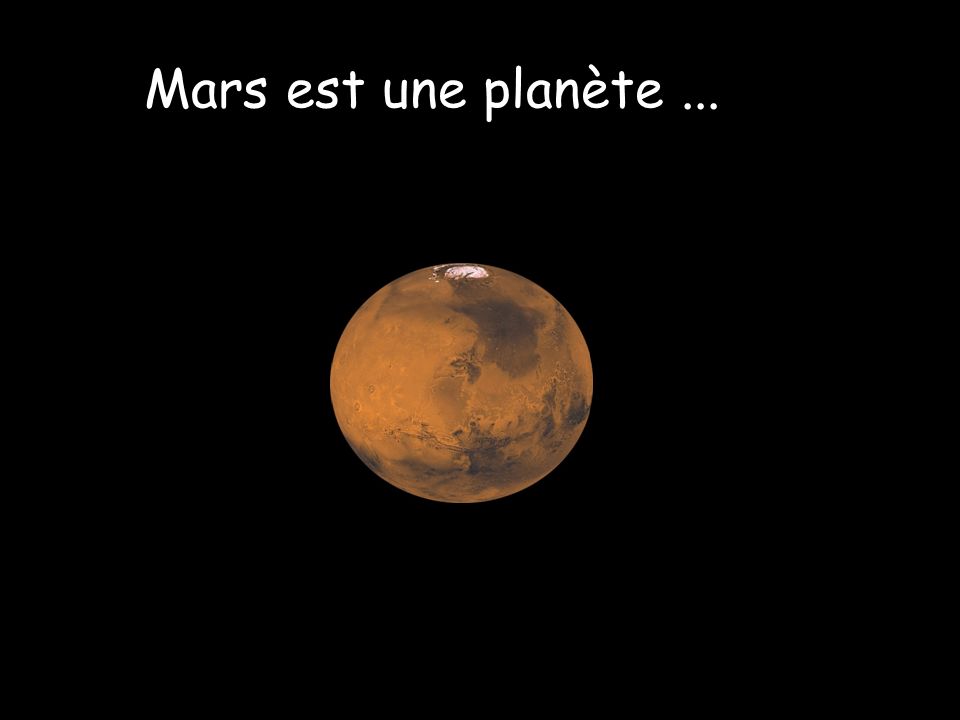 Mars est une planète ...