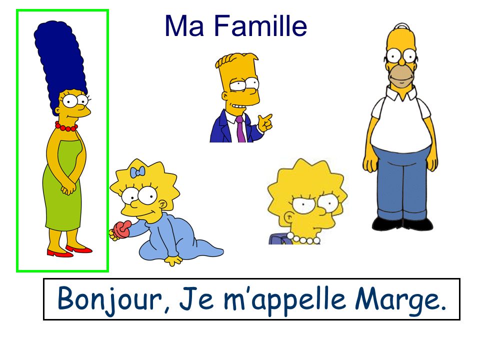 Bonjour, Je m’appelle Marge.