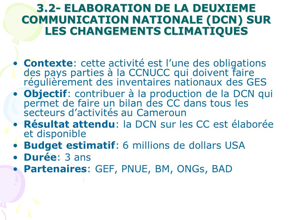 3.2- ELABORATION DE LA DEUXIEME COMMUNICATION NATIONALE (DCN) SUR LES CHANGEMENTS CLIMATIQUES