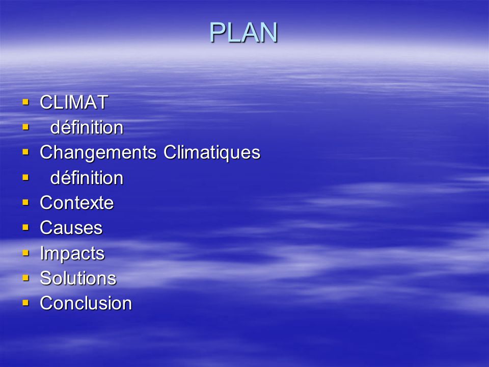 PLAN CLIMAT définition Changements Climatiques Contexte Causes Impacts