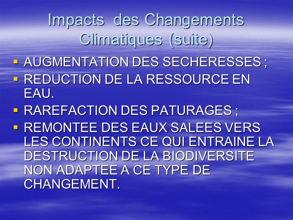Impacts des Changements Climatiques (suite)
