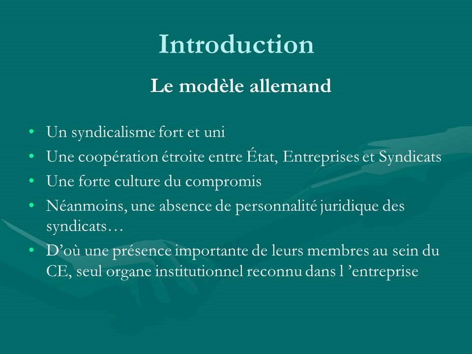 Introduction Le modèle allemand Un syndicalisme fort et uni