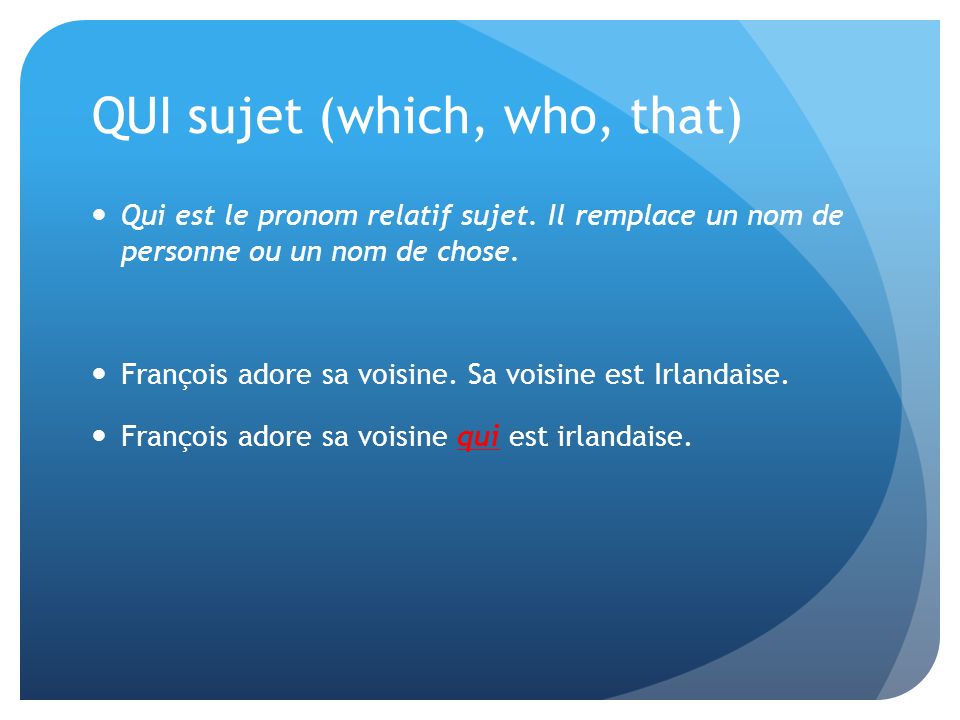 QUI sujet (which, who, that)