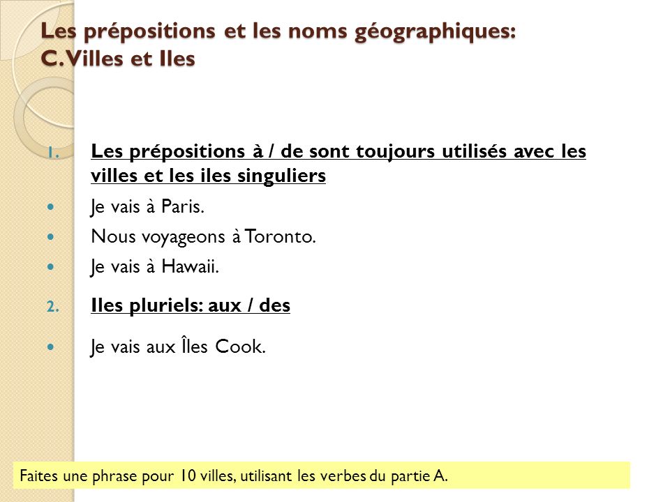 Les prépositions et les noms géographiques: C. Villes et Iles