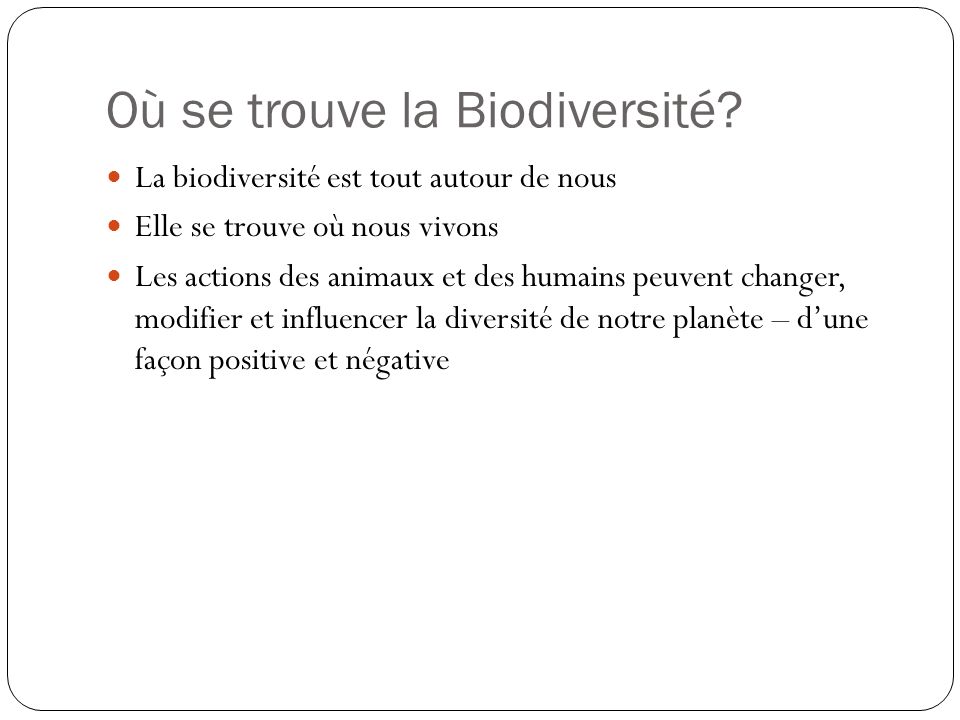 Où se trouve la Biodiversité