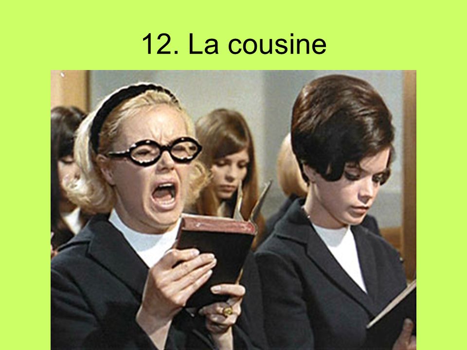 12. La cousine