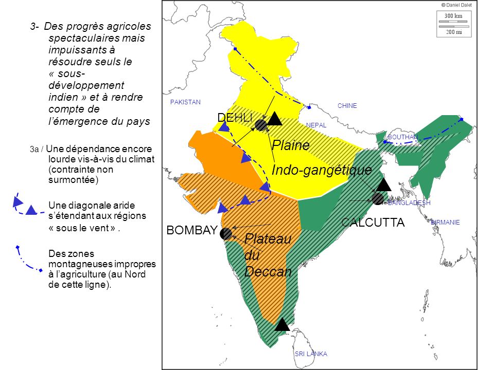 Plaine Indo-gangétique Plateau du Deccan DEHLI CALCUTTA BOMBAY