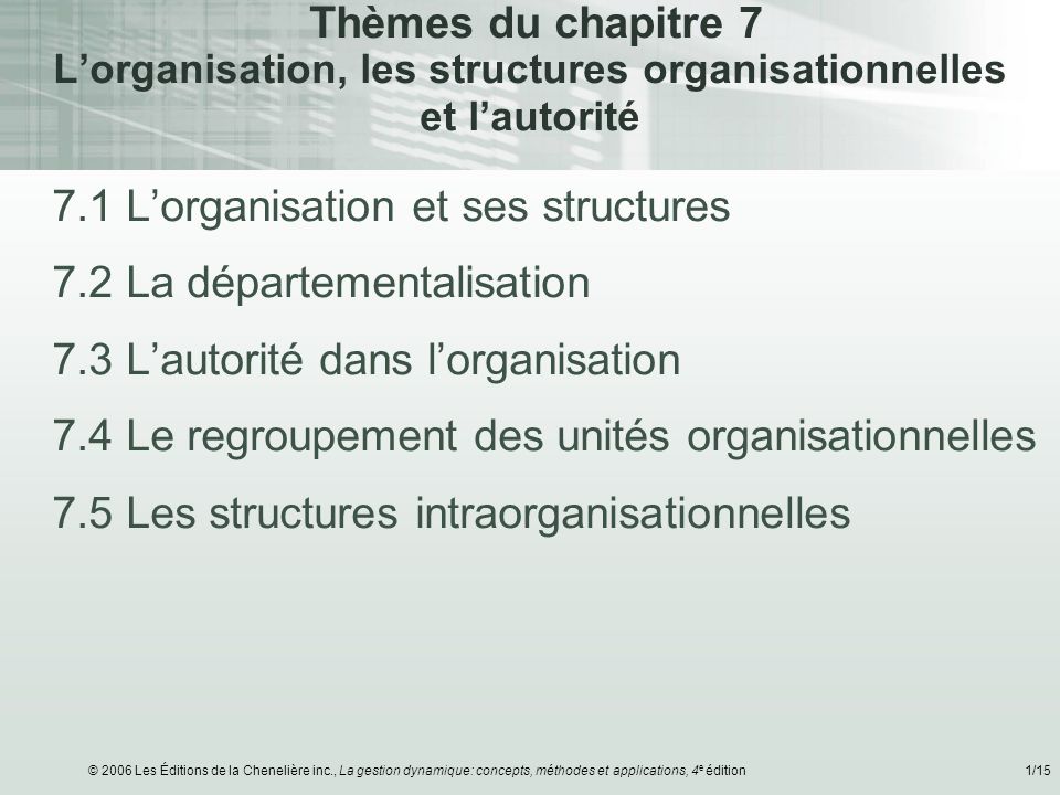 7.1 L’organisation et ses structures 7.2 La départementalisation
