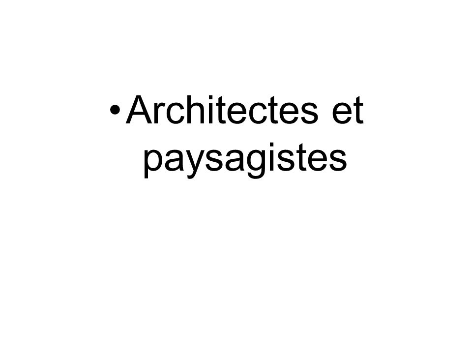 Architectes et paysagistes