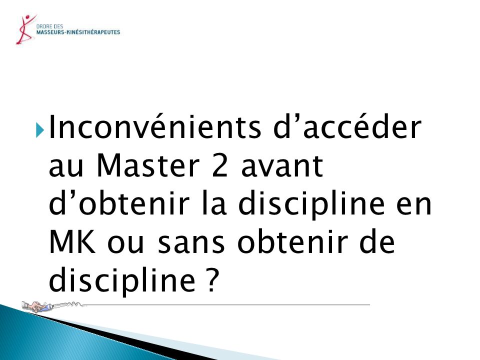 Inconvénients d’accéder au Master 2 avant d’obtenir la discipline en MK ou sans obtenir de discipline