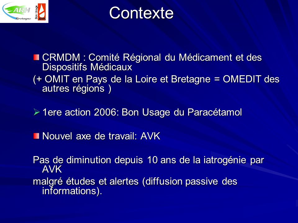 Contexte CRMDM : Comité Régional du Médicament et des Dispositifs Médicaux. (+ OMIT en Pays de la Loire et Bretagne = OMEDIT des autres régions )