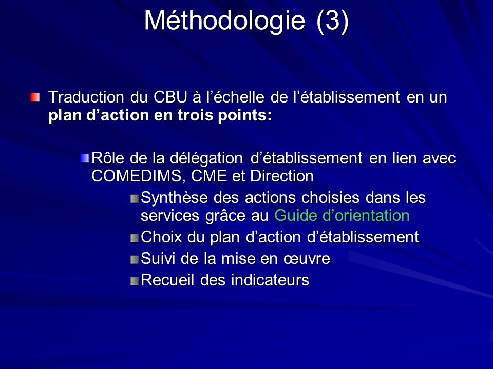 Méthodologie (3) Traduction du CBU à l’échelle de l’établissement en un plan d’action en trois points:
