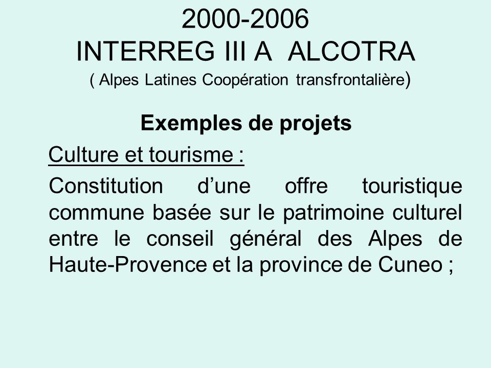 INTERREG III A ALCOTRA ( Alpes Latines Coopération transfrontalière)