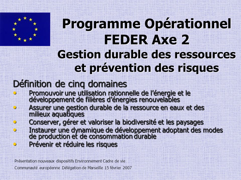 Programme Opérationnel FEDER Axe 2 Gestion durable des ressources et prévention des risques