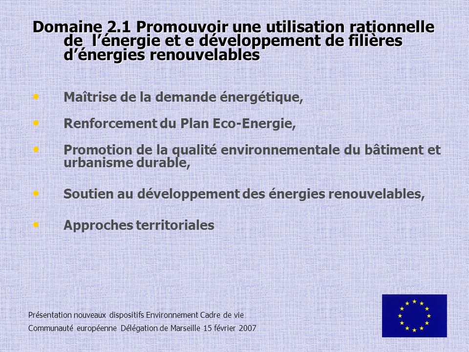 Domaine 2.1 Promouvoir une utilisation rationnelle de l’énergie et e développement de filières d’énergies renouvelables