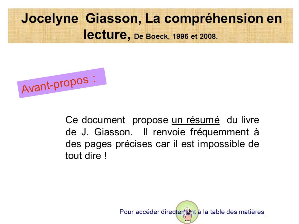 Jocelyne Giasson, La compréhension en lecture, De Boeck, 1996 et 2008.