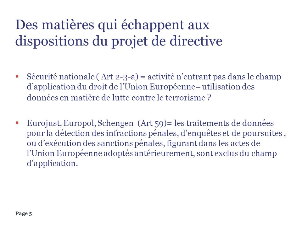 Des matières qui échappent aux dispositions du projet de directive