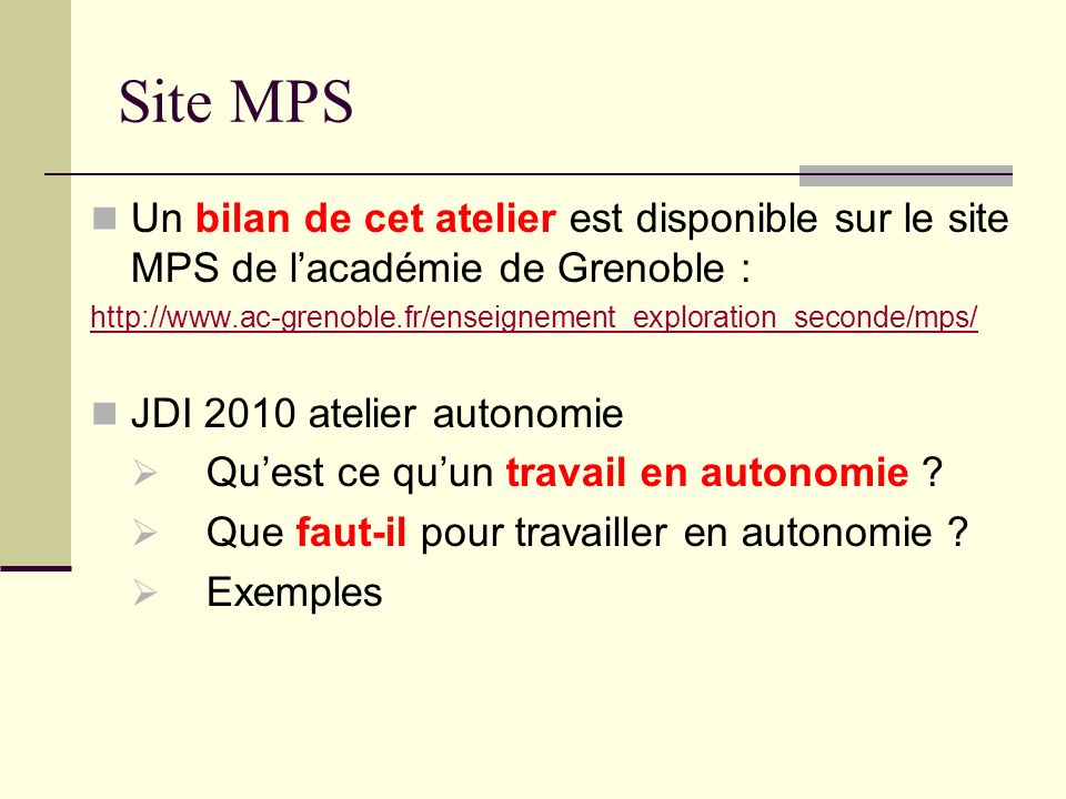 Site MPS Un bilan de cet atelier est disponible sur le site MPS de l’académie de Grenoble :