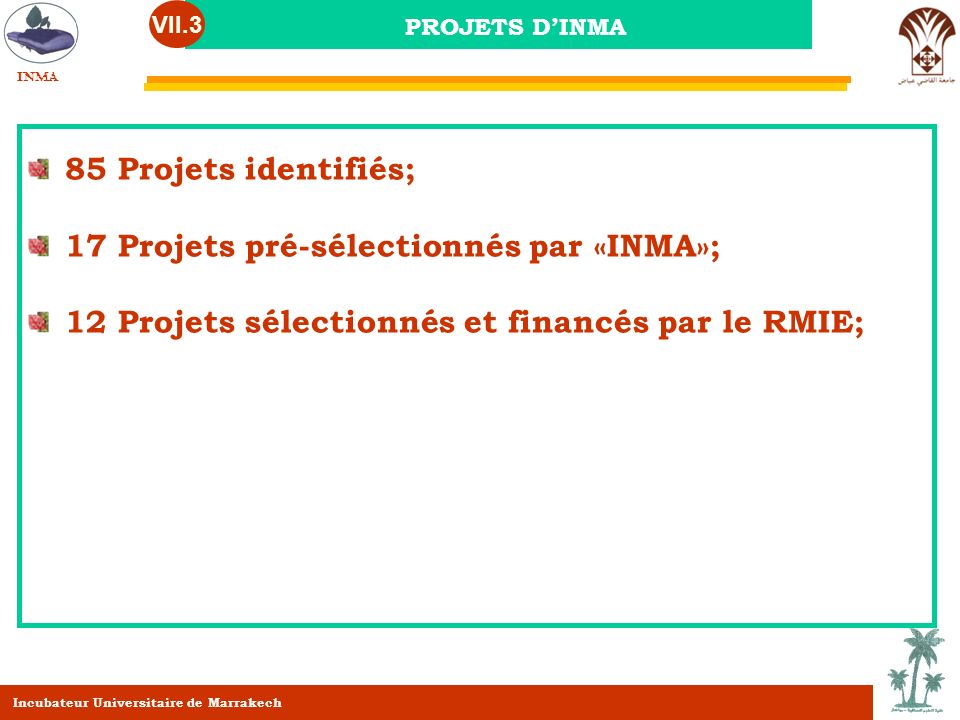 17 Projets pré-sélectionnés par «INMA»;