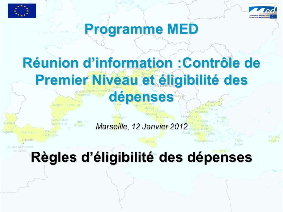 Marseille, 12 Janvier 2012 Règles d’éligibilité des dépenses