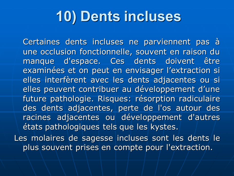 10) Dents incluses